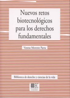 nuevos retos biotecnologicos para los derechos fundamentales-vanesa morente parra-9788490451533