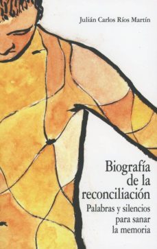 biografia de la reconciliacion-julian carlos rios martin-9788490457733