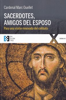 sacerdotes, amigos del esposo: para una vision renovada del celibato-marc ouellet-9788490559833
