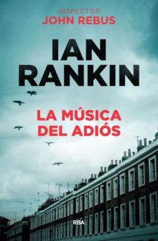 la musica del adios (serie john rebus 17)-ian rankin-9788490568033
