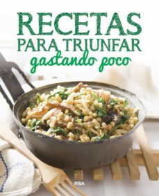 recetas para triunfar gastando poco-9788490569733