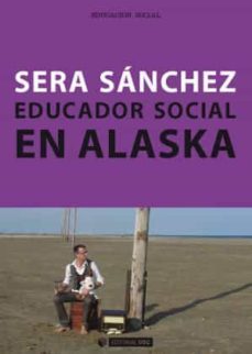 educador social en alaska-serafin sanchez rodriguez-9788490640333