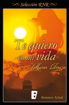 te quiero en mi vida (te quiero 1) (ebook)-marian arpa-9788490695333