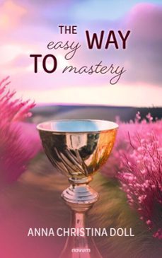 the easy way to mastery (ebook)-anna christina doll-9788490725733
