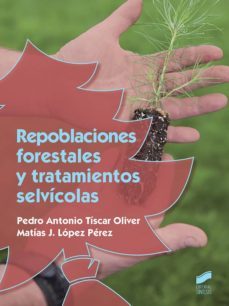 repoblaciones forestales y tratamientos selvicolas (ebook)-pedro oliver tiscar oliver-9788490779033