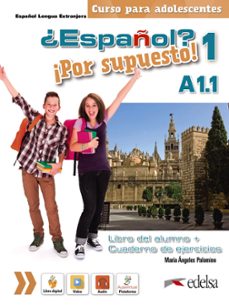 ¿español? ¡por supuesto! 1 a1.1. libro del alumno + ejercicios-maria angeles palomino-9788490812433