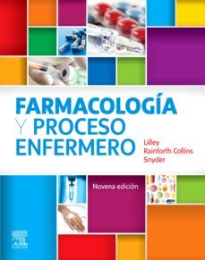 farmacologia y  proceso enfermero (9ª ed.)-l.l. lilley-9788491136033