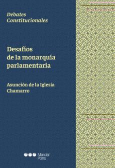 desafios de la monarquia parlamentaria-9788491237433