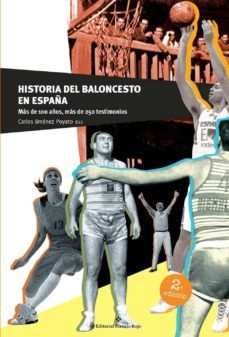 historia del baloncesto en españa (2ª ed.)-carlos jimenez poyato-9788491263333