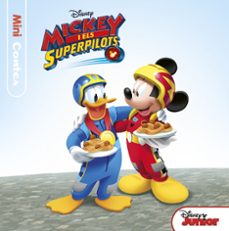mickey i els superpilots. minicontes-9788491374633