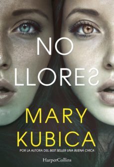 no llores-mary kubica-9788491392033