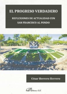 el progreso verdadero.reflexiones de actualidad con san francisco al fondo (ebook)-9788491485933