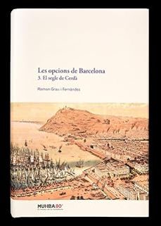 les opcions de barcelona. 3. el segle de cerda.-ramon grau i fernandez-9788491565833