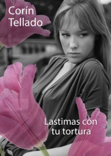 lastimas con tu tortura (ebook)-corin tellado-9788491622833
