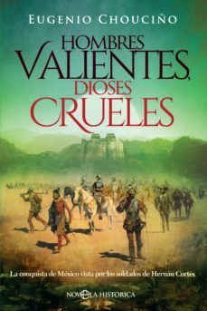 hombres valientes, dioses crueles (ebook)-eugenio chouciño-9788491644033
