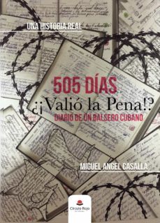 505 dias. ¡¿valio la pena?! diario de un balsero cubano (ebook)-miguel angel casalla-9788491752233