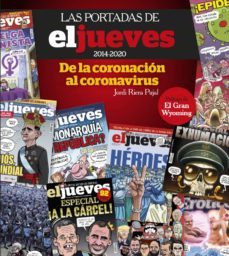 las portadas de el jueves (2014-2020): de la coronacion al coronavirus-9788491875833