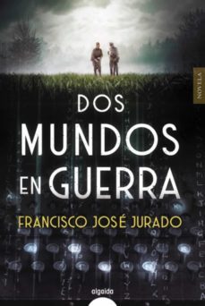 dos mundos en guerra (ebook)-francisco jose jurado-9788491893233