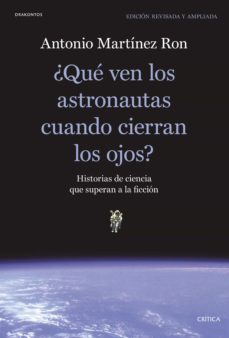 ¿que ven los astronautas cuando cierran los ojos? (ebook)-antonio martinez ron-9788491991533