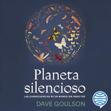 planeta silencioso (audiolibro)-dave goulson-9788491996033