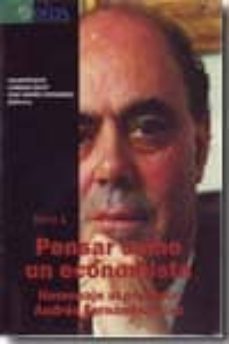 pensar como un economista: homenaje al profesor andres fernandez diaz (2 vols.)-valentin bote gomez-lorenzo escot-9788492453733
