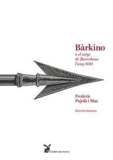 barkino o el setge de barcelona l any 800-frederic pujola-9788492470433
