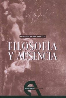 filosofia y ausencia-9788492531233