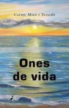 ones de vida-carme miro teixido-9788492544233