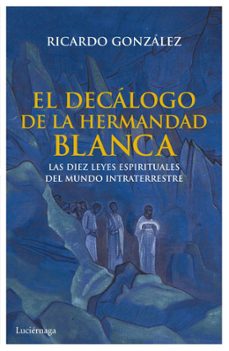el decalogo de la hermandad blanca-9788492545933