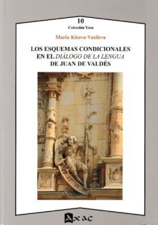 los esquemas condicionales en el dialogo de la lengua de juan valdes-maria kitova vasileva-9788492658633
