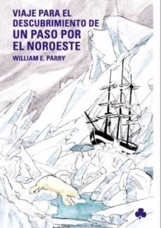 tercer viaje para el descubrimiento de un paso por el noroeste (ebook)-william parry-9788492890033
