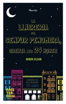(pe) la llibreria del senyor penombra oberta les 24 hores-9788492941933