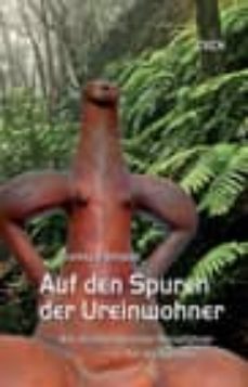 auf den spuren der ureinwohner:ein archaeologischer reisefuehrer fur die kanaren-9788493485733