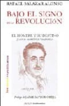 bajo el signo de la revolucion-rafael salazar alonso-9788493601133
