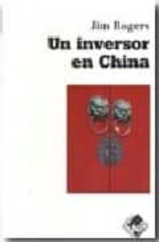 un inversor en china-jim rogers-9788493622633