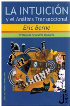 la intuicion y el analisis transaccional-eric berne-9788493703233