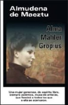 alma mahler gropius-almudena de maeztu-9788493752033