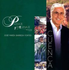 cuenca: paisaje y paisanaje-jose maria barreda fontes-9788493851033