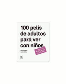 100 pelis de adultos para ver con niños-9788494029233