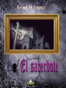 el sacerdote-frank m. lopez-9788494045233