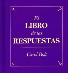 el libro de las respuestas-carol bolt-9788494116933
