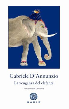 la venganza del elefante-gabriele d annunzio-9788494146633
