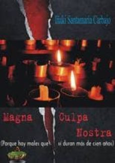 magna culpa nostra-iñaki santamaria carbajo-9788494185533