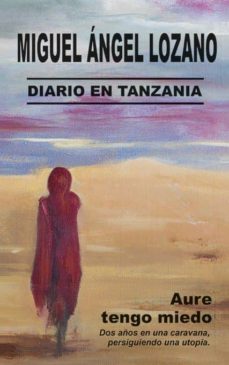 aure - tengo miedo-miguel angel lozano martinez santos-9788494187933