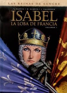 isabel: la loba de francia (vol. 1)-jaime calderon-9788494225833