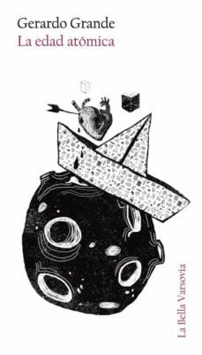la edad atomica-gerardo grande-9788494228933