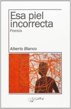 esa piel incorrecta-9788494249433