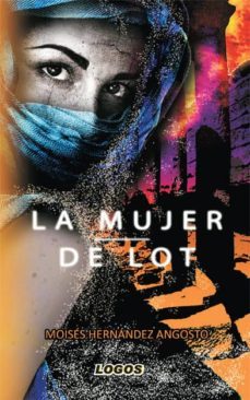la mujer de lot (ebook)-moises hernandez angosto-9788494252433