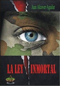 la ley inmortal-juan alcover aguilar-9788494255533
