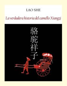 la verdadera historia del camello xiangzi-9788494302633
